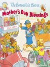 The Berenstain Bears Mother's Day Blessings